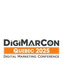 DigiMarCon Quebec – Digital Marketing, Media and Advertising Conference & Exhibition